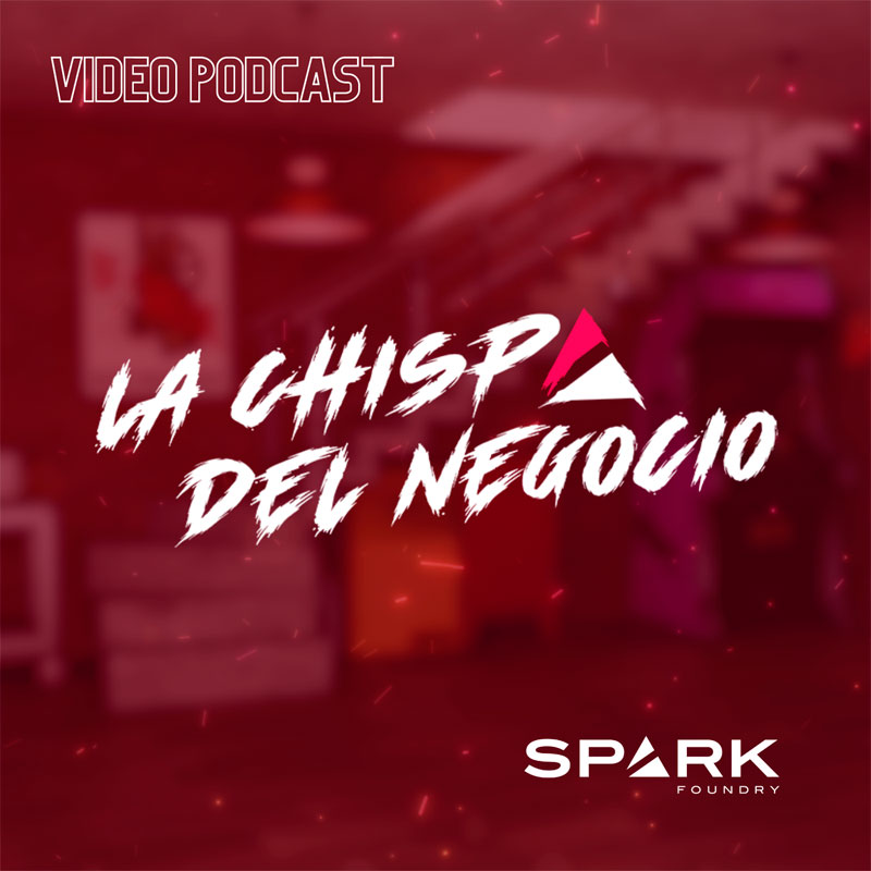 'La Chispa del Negocio' de Spark, ahora en vídeo podcast