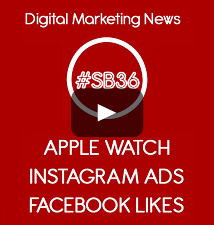 Apple Watch, Instagram ads y Facebook likes en #SB36