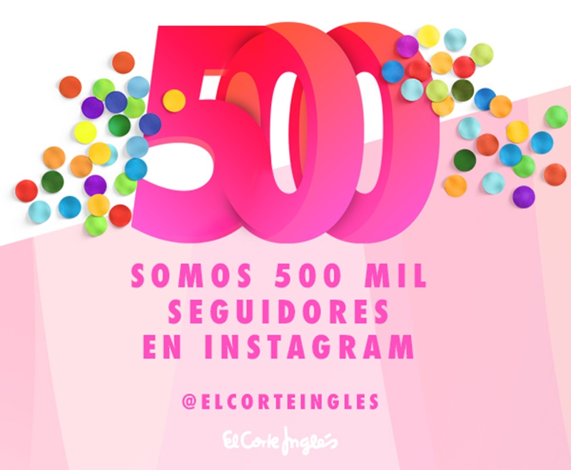 El Corte Inglés celebra sus 500.000 seguidores en Instagram