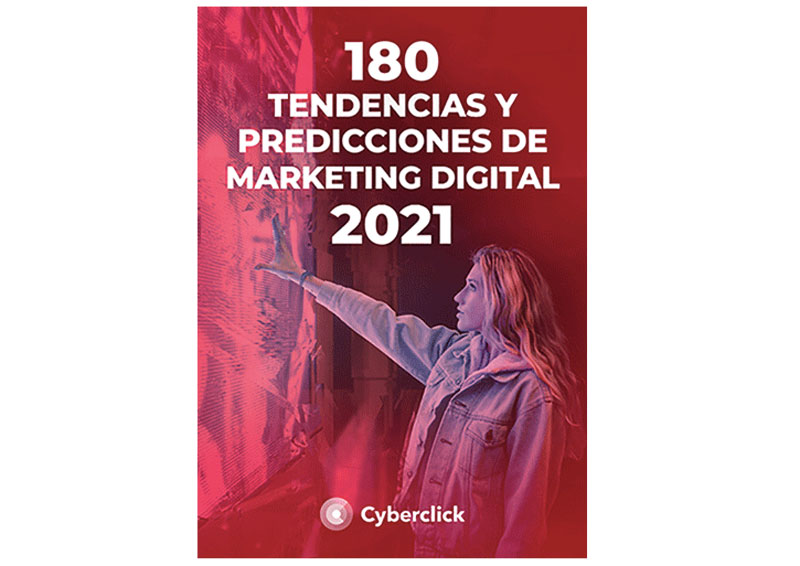 180 Tendencias de Marketing Digital para 2021