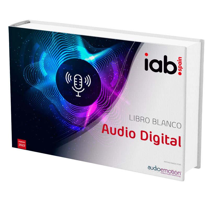 IAB Spain presenta el primer Libro Blanco de Audio Digital