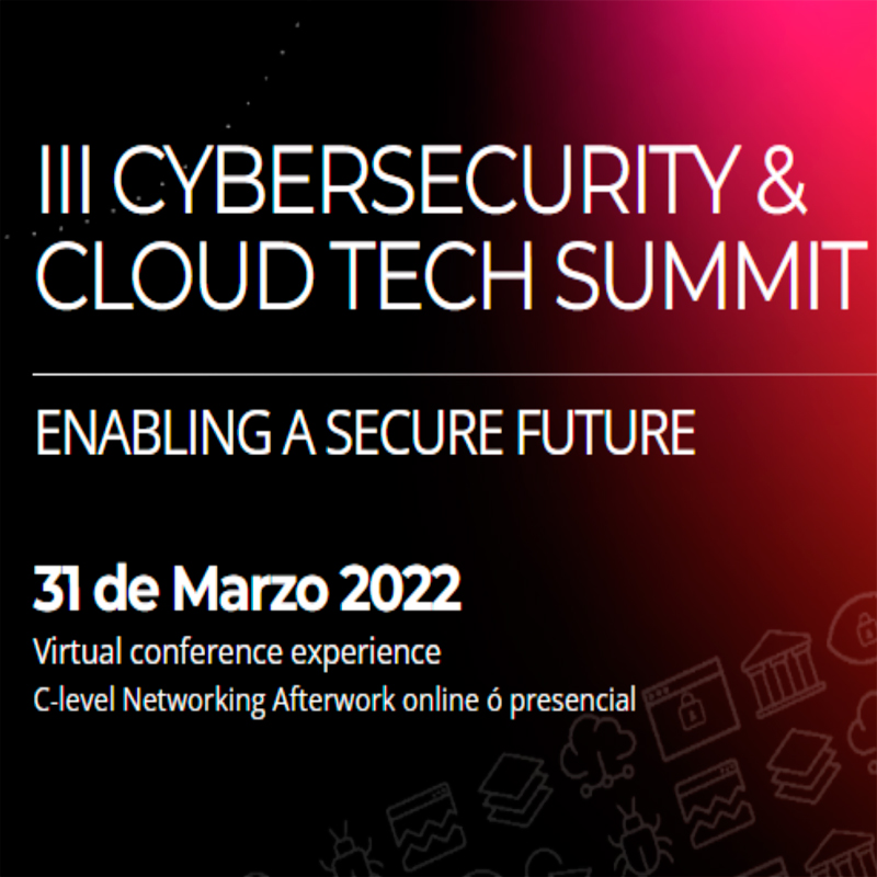 Llega el Cybersecurity & Cloud Tech Summit 2022