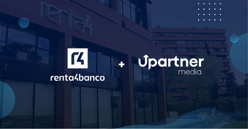 Renta 4 Banco adjudica su cuenta de medios a UPartner Media