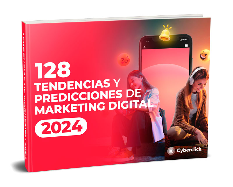 Cyberclick desvela 128 tendencias de marketing digital para 2024